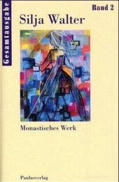 Monastische Werke / Gesamtausgabe 2 - Walter, Silja