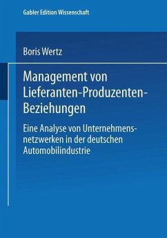 Management von Lieferanten-Produzenten-Beziehungen - Wertz, Boris