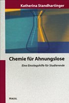 Chemie für Ahnungslose - Standhartinger, Katherina