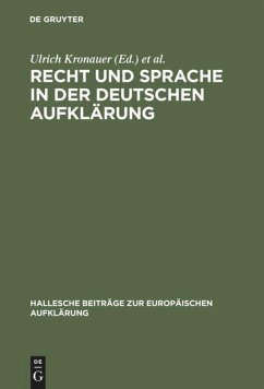 Recht und Sprache in der deutschen Aufklärung - Kronauer, Ulrich / Garber, Jörn (Hgg.)
