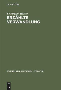 Erzählte Verwandlung - Harzer, Friedmann