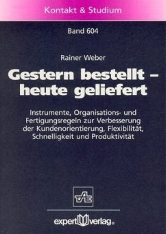 Gestern bestellt, heute geliefert - Weber, Rainer