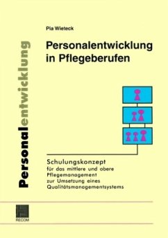 Personalentwicklung in Pflegeberufen - Wieteck, Pia