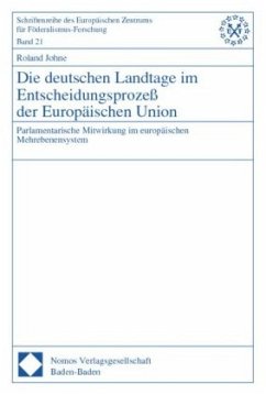 Die deutschen Landtage im Entscheidungsprozeß der Europäischen Union - Johne, Roland