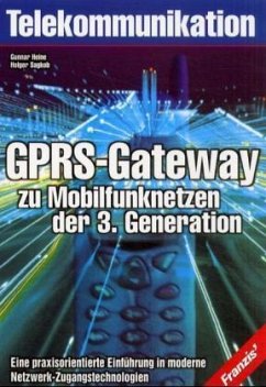 GPRS-Gateway zu Mobilfunknetzen der 3. Generation - Heine, Gunnar; Sagkob, Holger