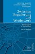Zwischen Regulierung und Wettbewerb - Bild 1