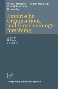 Empirische Organisations- und Entscheidungsforschung - Matiaske, Wenzel / Mellewigt, Thomas / Stein, Friedrich A. (Hgg.)