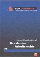 Praxis des Arbeitsrechts - Berscheid, Ernst-Dieter / Kunz, Jürgen / Brand, Jürgen (Hgg.)