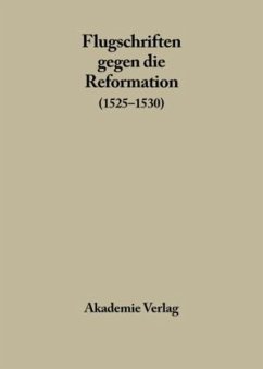 1525-1530, Band 1 / Flugschriften gegen die Reformation Bd.1 - Laube, Adolf (Hrsg.)