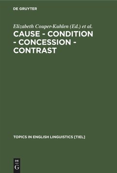 Cause - Condition - Concession - Contrast - Couper-Kuhlen, Elizabeth / Kortmann, Bernd (eds.)