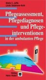 Pflegeassessment, Pflegediagnosen und Pflegeinterventionen in der ambulanten Pflege