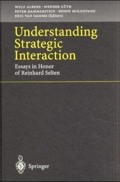 Understanding Strategic Interaction - Hrsg. v. Albers, Wulf /Güth, Werner /Hammerstein, Peter /Moldovanu, Benny /Damme, Eric van