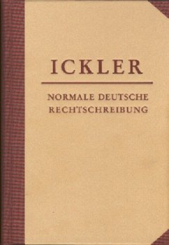 Normale deutsche Rechtschreibung - Ickler, Theodor