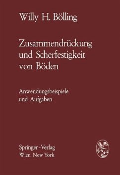 Zusammendrückung und Scherfestigkeit von Böden - Bölling, Willy H.