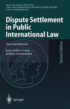 Dispute Settlement in Public International Law - Oellers-Frahm, Karin / Zimmermann, Andreas (eds.)