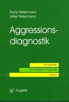 Aggressionsdiagnostik - Petermann, Franz; Petermann, Ulrike