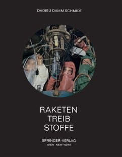 Raketentreibstoffe - Dadieu, Armin;Damm, Ralf;Schmidt, Eckart W.