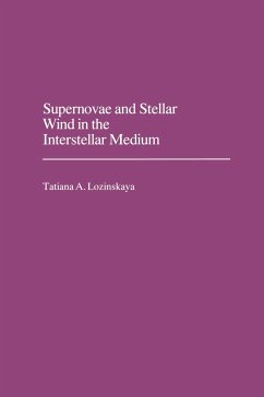 Supernovae and Stellar Wind in the Interstellar Medium - Lozinskaya, Tatjana A.