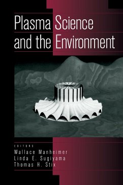 Plasma Science and the Environment - Manheimer, Wallace (ed.) / Sugiyama, Linda E. / Stix, Thomas H.