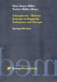 Schizophrenie ¿ Moderne Konzepte zu Diagnostik, Pathogenese und Therapie