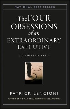 The Four Obsessions of an Extraordinary Executive - Lencioni, Patrick M.