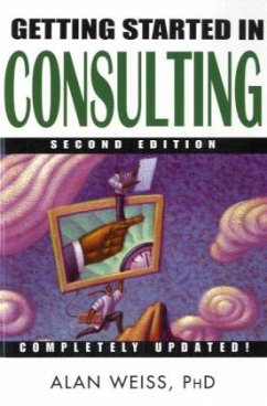 Getting Started in Consulting - Weiss, Alan