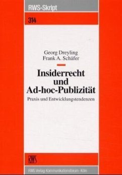 Insiderrecht und Ad-hoc-Publizität - Dreyling, Georg; Schäfer, Frank A.