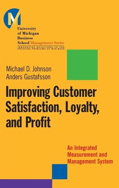 Improving Customer Satisfaction, Loyalty, and Profit - Johnson, Michael D; Gustafsson, Anders