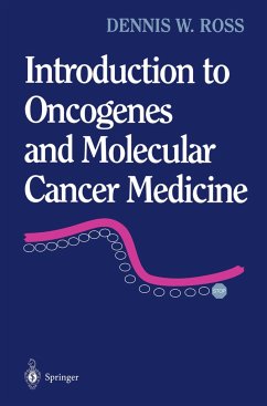 Introduction to Oncogenes and Molecular Cancer Medicine - Ross, Dennis W.