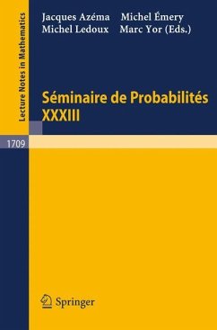 Seminaire de Probabilites XXXIII - Azema, Jacques / Emery, Michel / Ledoux, Michel / Yor, Marc (eds.)