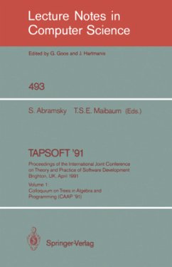 TAPSOFT '91: Proceedings of the International Joint Conference on Theory and Practice of Software Development, Brighton, UK, April 8-12, 1991 - Abramsky, S. / Maibaum, T.S.E. (eds.)