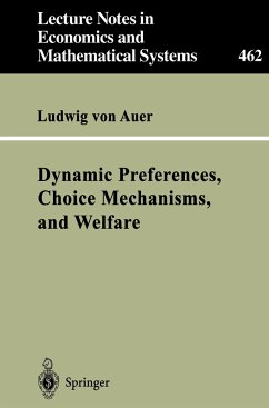 Dynamic Preferences, Choice Mechanisms, and Welfare - Auer, Ludwig von