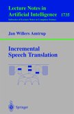 Incremental Speech Translation