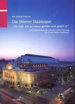 Die Wiener Staatsoper - Fritthum, Karl M.