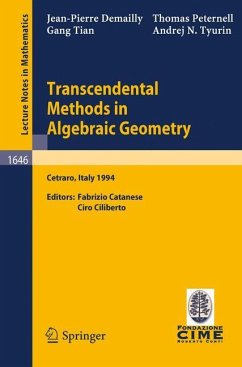 Transcendental Methods in Algebraic Geometry - Demailly, Jean-Pierre; Peternell, Thomas; Tian, Gang; Tyurin, Andrej N.