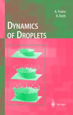 Dynamics of Droplets - Frohn, Arnold;Roth, Norbert