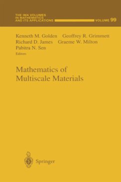 Mathematics of Multiscale Materials - Golden, Kenneth M. / Grimmett, Geoffrey R. / James, Richard D. / Milton, Graeme W. / Sen, Pabitra N. (eds.)