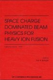 Space Charge Dominated Beam Physics for Heavy Ion Fusion: Saitama, Japan 10-12 December 1998