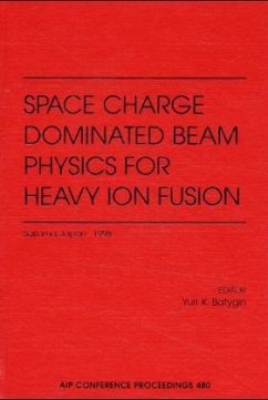 Space Charge Dominated Beam Physics for Heavy Ion Fusion: Saitama, Japan 10-12 December 1998 - Batygin, Y. K.