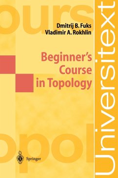 Beginner¿s Course in Topology - Fuks, D. B.;Rokhlin, V. A.
