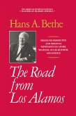 The Road from Los Alamos: Collected Essays of Hans A. Bethe