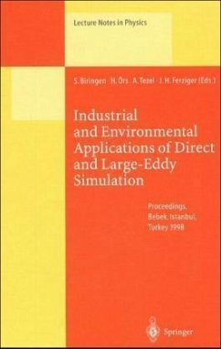 Industrial and Environmental Applications of Direct and Large-Eddy Simulation - Sedat Biringen; Haluk Örs; Akin Tezel; Joel H. Ferziger