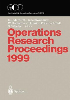 Operations Research Proceedings 1999 - Inderfurth, Karl / Schwödiauer, Gerhard / Domschke, Wolfgang / Juhnke, Friedrich / Kleinschmidt, Peter / Wäscher, Gerhard (eds.)