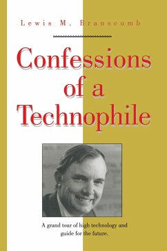 Confessions of a Technophile - Branscomb, Lewis M.