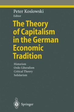 The Theory of Capitalism in the German Economic Tradition - Koslowski, Peter (ed.)