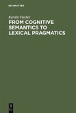 From Cognitive Semantics to Lexical Pragmatics