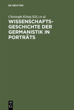 Wissenschaftsgeschichte der Germanistik in Porträts - König, Christoph / Müller, Hans-Harald / Röcke, Werner (Hgg.)