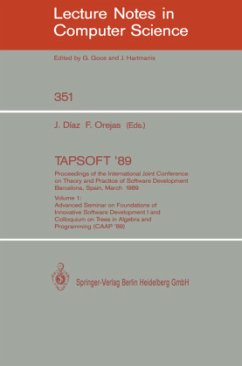 TAPSOFT '89: Proceedings of the International Joint Conference on Theory and Practice of Software Development, Barcelona, Spain, March 13-17, 1989 - Diaz, Josep / Orejas, Fernando (eds.)