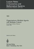 Organizations: Multiple Agents with Multiple Criteria