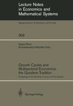 Growth Cycles and Multisectoral Economics: the Goodwin Tradition: Proceedings of the Workshop in Honour of R.M. Goodwin (Lecture Notes in Economics ... and Mathematical Systems, 309, Band 309)